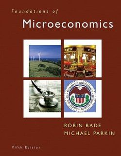   Microeconomics by Michael Parkin and Robin Bade 2010, Paperback