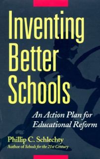 Inventing Better Schools An Action Plan for Educational Reform by 
