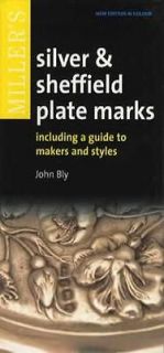 Millers Silver and Sheffield Plate Marks  Including a Guide to 