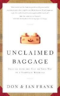Unclaimed Baggage Dealing With the Past on Your Way to a Stronger 