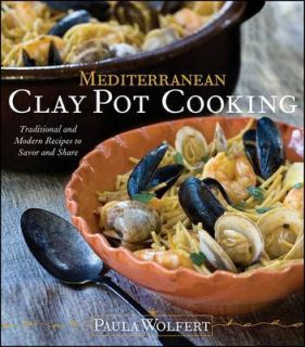   Clay Pot Cooking Traditional and Modern Recipes to Savor and