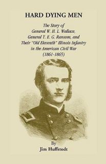  Men The Story of General W. H. L. Wallace, General T. E. G. Ransom 