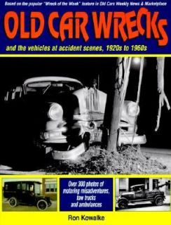 Old Car Wrecks by Ron Kowalke (1997, Pap