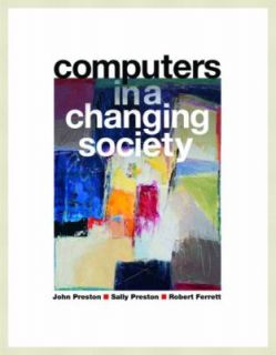 Computers in a Changing Society by Robert Ferrett, John M. Preston and 