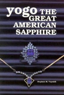 Yogo The Great American Sapphire by Stephen M. Voynick Paperback 