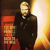 Back to the Well by Lee Roy Parnell CD, Mar 2006, Universal South 