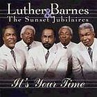 Its Your Time by Luther Barnes (CD, Jun 2003, Atlanta International)