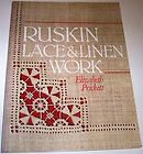 Ruskin Lace and Linen Work by Elizabeth Prickett (1985, Paperback)