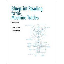 NEW Blueprint Reading For Machine Trades   Smith, Larry/ Schultz, Russ