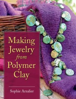   Jewelry from Polymer Clay by Sophie Arzalier 2010, Paperback