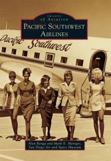Pacific Southwest Airlines by Alan Renga and Mark E. Mentges 2010 