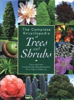 The Complete Encyclopedia of Trees and Shrubs Descriptions 
