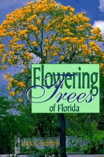 Flowering Trees of Florida by Mark Stebbins 1999, Paperback