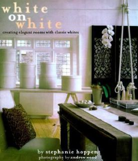   Rooms with Classic Whites by Stephanie Hoppen 2000, Hardcover