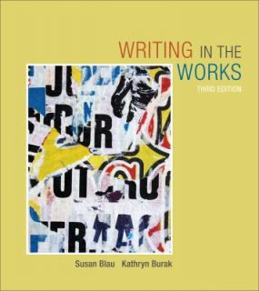 Writing in the Works by Susan Blau and Kathryn Burak 2012, Paperback 