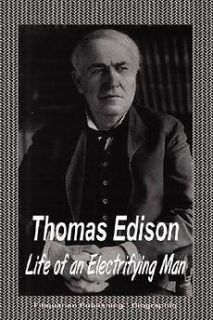 Thomas Edison Life of an Electrifying Man (Biography) NEW