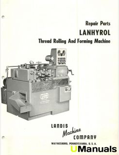 Landis 24 PW Lanhyrol Thread Rolling and Forming Machine Parts Manual