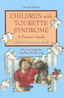 Children with Tourette Syndrome A Parents Guide 2007, Paperback 