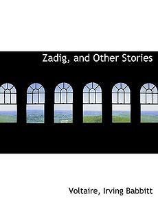 zadig and other stories new by voltaire irving babbitt time