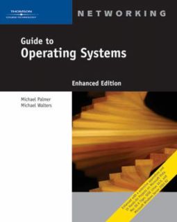 Guide to Operating Systems by Michael Walter, Michael Palmer and 