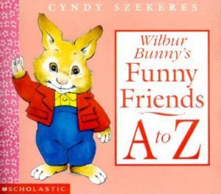 Wilbur Bunnys Funny Friends A to Z by Cyndy Szekeres 2000, Board Book 