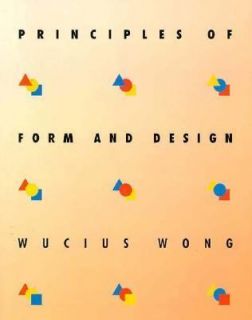 Principles of Form and Design by Wucius Wong 1993, Paperback