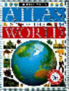Atlas of the World by Deni Bown, Peter Clark, Jan Peter A. L. Muller 