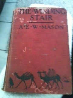 The Winding Stair by A E w Mason Hardcover Book 1923