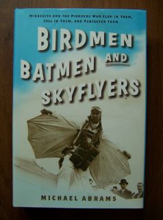 Man Powered Flight History of Brave Birdmen and Their Wingsuits 