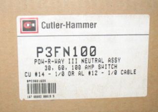Two (2) Cutler Hammer P3FN100 Neutral Assembly 30/60/100A Switch POW R 