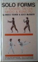 Solo Forms of Karate Kung Fu Aikido by Bruce Tegner Book Martial Arts 