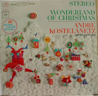 andre kostelanetz wonderland of christmas label columbia records 