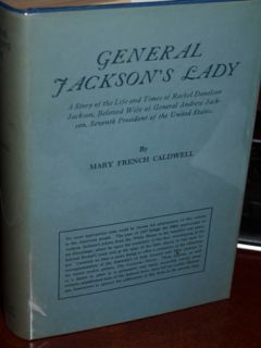Andrew Jackson 1st Edition Generals Lady Rachel 1936