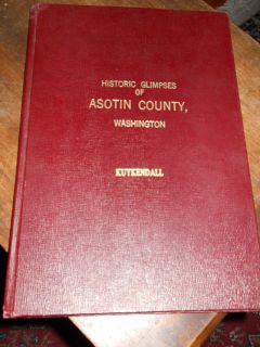 HISTORY OF ASOTIN COUNTY WASHINGTON rare book Kuykendall HB 1954