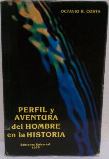 Perfil Y Aventura Del Hombre En La Historia 1492 1988 by Octavio R 