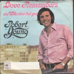 ROBERT YOUNG love remembers 7 b/w who else but you (cbss7764) pic slv 