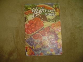 The Ball Blue Book 10cent Canning cookbook from 1947 Edition X