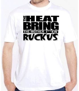 Heat Bring The Ruckus Basketball Court Fan Shirt Miami Youth Adult 