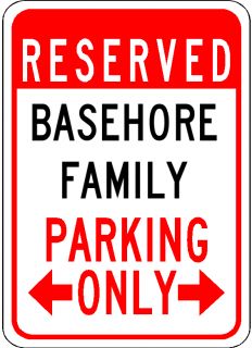 Basehore Family Parking Sign Aluminum Personalized Parking Sign