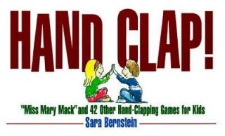 Hand Clap Miss Mary Mack and 42 Other Hand Clapping Games for Kids by 