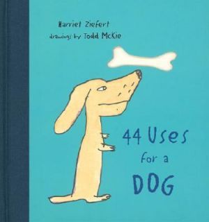 44 Uses for a Dog by Harriet Ziefert 2004, Hardcover