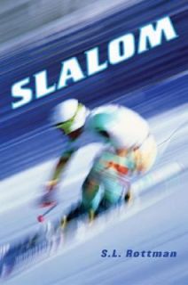 Slalom by S. L. Rottman 2004, Hardcover