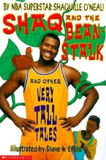 Shaq and the Beanstalk And Other Very Tall Tales by Shaquille ONeal 