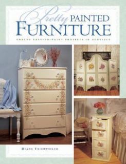 Pretty Painted Furniture by Diane Trierweiler 2002, Paperback