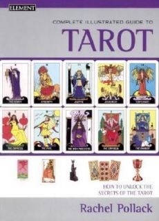 Complete Illustrated Guide to Tarot by Rachel Pollack 2004, Hardcover 