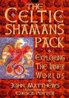 The Celtic Shamans Pack Exploring the Inner Worlds by John Matthews 