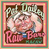 Raw Bars by Pat Dailey CD, Nov 2000, Olympia Records Rock