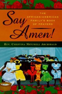 Say Amen The African American Familys Book of Prayers 1997, Hardcover 