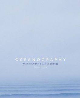 Oceanography An Invitation to Marine Science by Tom Garrison and Tom S 