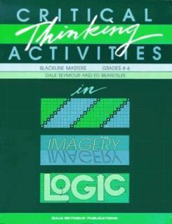 Critical Thinking Activities in Patterns, Imagery and Logic by Dale 